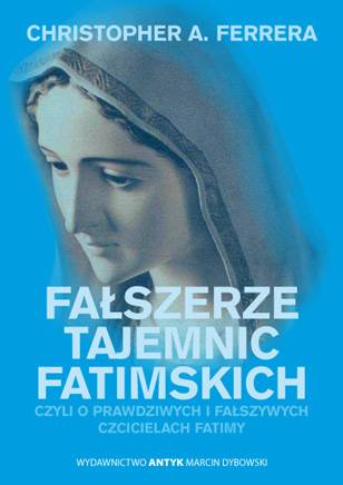 Fałszerze Tajemnic Fatimy czyli - okładka książki