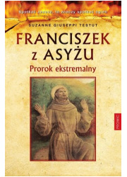Franciszek z Asyżu. Prorok ekstremalny - okładka książki