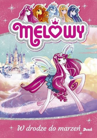 Melowy Melowy W drodze do marzeń - okładka książki