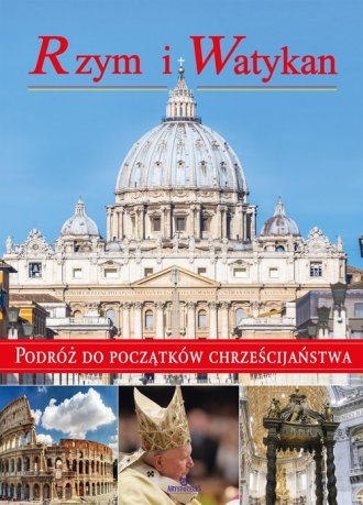 Rzym i Watykan. Podróż do początków - okładka książki