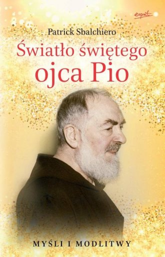 Światło świętego ojca Pio. Myśli - okładka książki