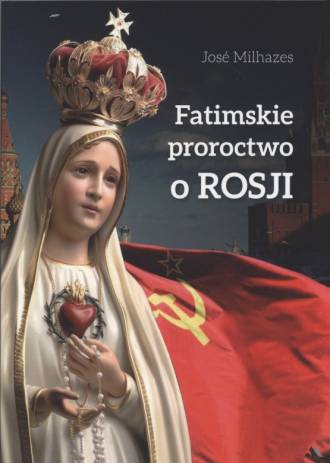 Fatimskie proroctwo o Rosji - okładka książki