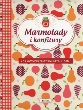 Marmolady i konfitury z 40 samoprzylepnymi - okładka książki
