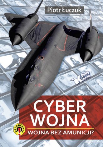 Cyberwojna. Wojna bez amunicji? - okładka książki