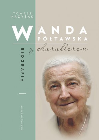 Wanda Półtawska. Biografia z charakterem - okładka książki