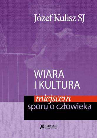 Wiara i kultura miejscem sporu - okładka książki