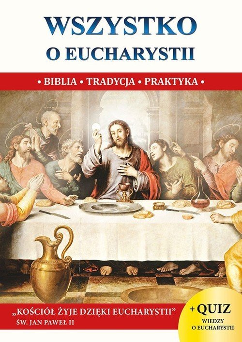 Wszystko o Eucharystii - okładka książki