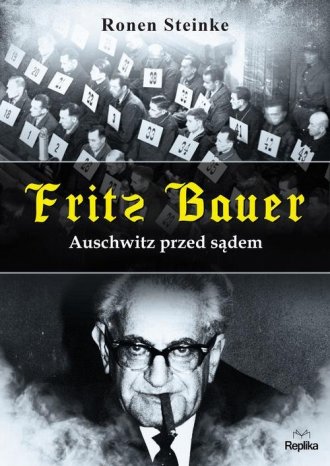 Fritz Bauer. Auschwitz przed sądem - okładka książki