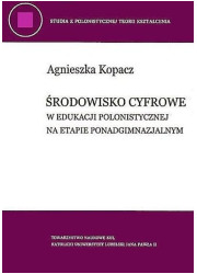 Środowisko cyfrowe w edukacji polonistycznej - okładka książki