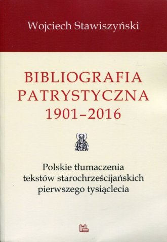 Bibliografia patrystyczna 1901-2016. - okładka książki