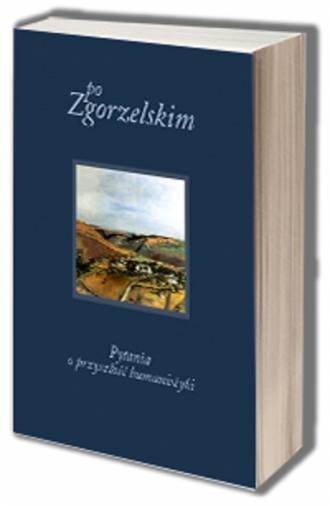 po Zgorzelskim. Pytania o przyszłość - okładka książki