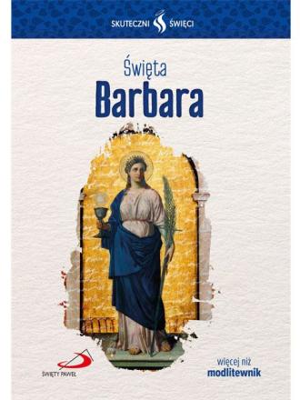Skuteczni Święci. Święta Barbara - okładka książki