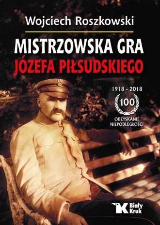 Mistrzowska gra Józefa Piłsudskiego - okładka książki