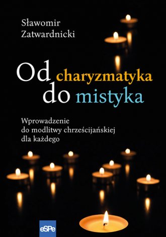 Od charyzmatyka do mistyka - okładka książki