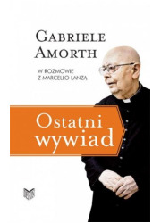 Ostatni wywiad. Gabriele Amorth - okładka książki
