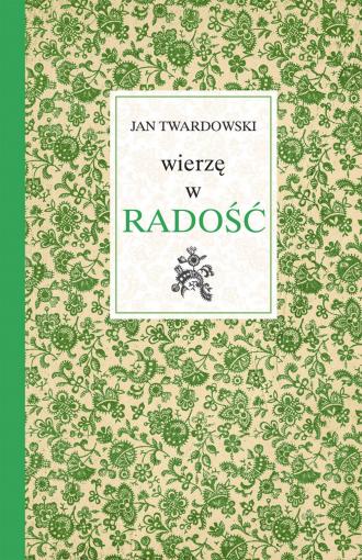 Wierzę w radość - okładka książki