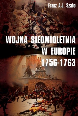 Wojna siedmioletnia w Europie 1756-1763 - okładka książki