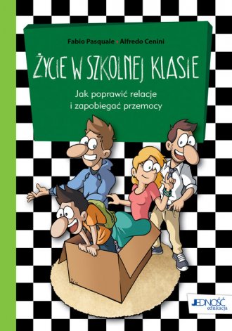 Życie w szkolnej klasie. Jak poprawić - okładka książki