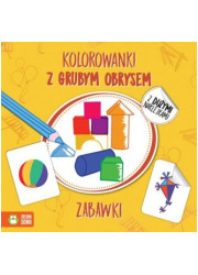 Kolorowanki z grubym obrysem. Zabawki - okładka książki