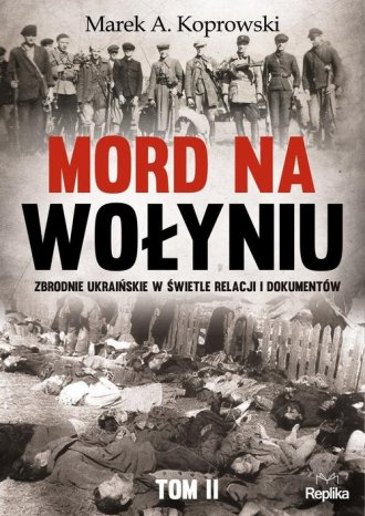 Mord na Wołyniu. Zbrodnie ukraińskie - okładka książki