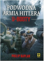 Podwodna armia Hitlera. U-Booty - okładka książki