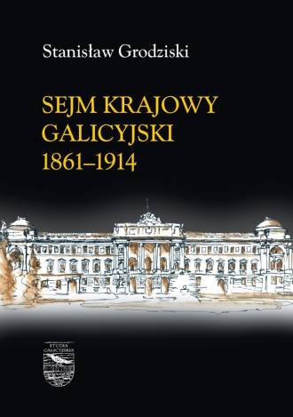 Sejm Krajowy Galicyjski 1861-1914. - okładka książki