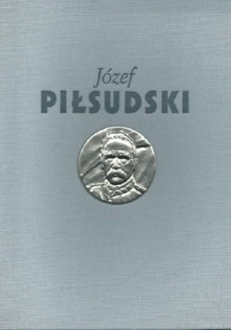 Józef Piłsudski. Służba Ojczyźnie - okładka książki