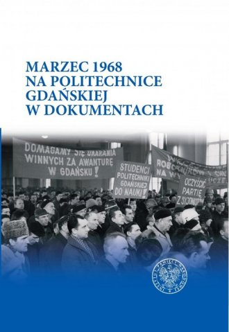 Marzec 1968 na Politechnice Gdańskiej - okładka książki