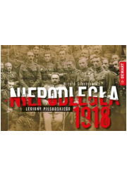 Niepodległa 1918. Legiony Piłsudskiego - okładka książki