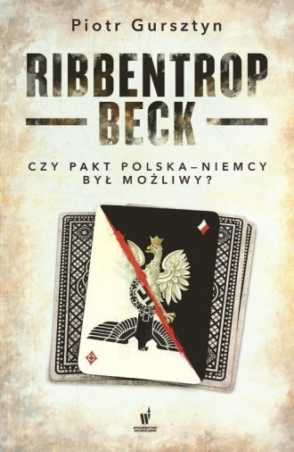 Ribbentrop-Beck. Czy pakt Polska-Niemcy - okładka książki