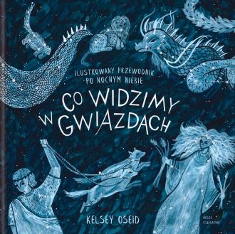 Co widzimy w gwiazdach? Ilustrowany - okładka książki