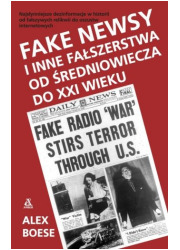 Fake newsy i inne fałszerstwa od - okładka książki