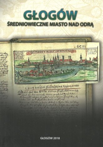 Głogów. Średniowieczne miasto nad - okładka książki