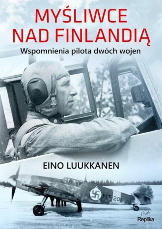 Myśliwce nad Finlandią. Wspomnienia - okładka książki