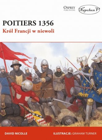 Poitiers 1356. Król Francji w niewoli - okładka książki