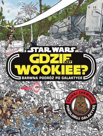 Gdzie jest Wookiee? Barwna podróż - okładka książki