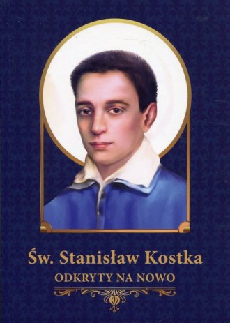 Św. Stanisław Kostka odkryty na - okładka książki