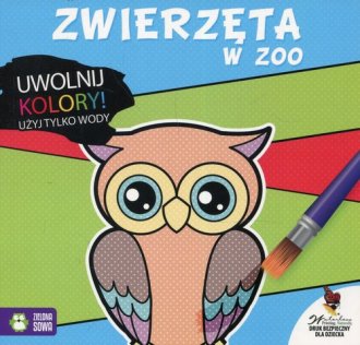 Uwolnij kolory. Zwierzęta w zoo - okładka książki