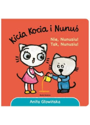 Kicia Kocia i Nunuś Nie, Nunusiu! - okładka książki
