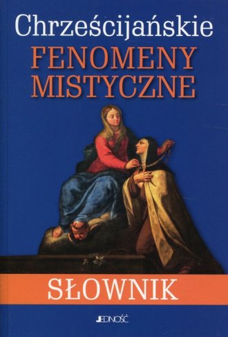 Chrześcijańskie fenomeny mistyczne. - okładka książki