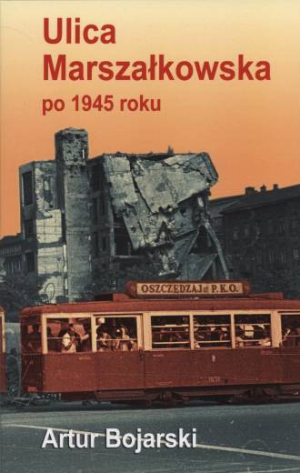 Ulica Marszałkowska po 1945 roku - okładka książki