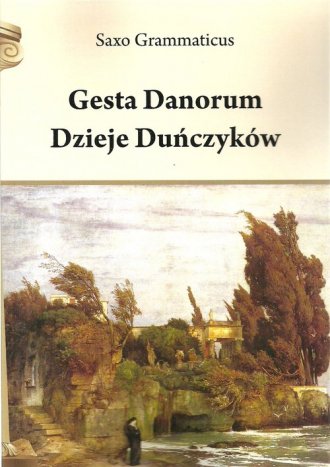 Gesta Danorum. Dzieje Duńczyków - okładka książki