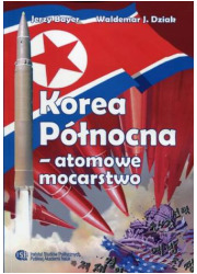 Korea Północna - atomowe mocarstwo. - okładka książki