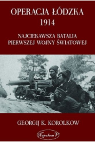 Operacja Łódzka 1914. Najciekawsza - okładka książki