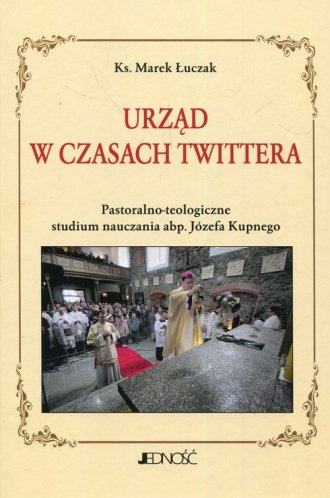 Urząd w czasach Twittera Pastoralno-teologiczne - okładka książki