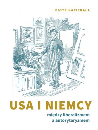 USA i Niemcy. Między liberalizmem - okładka książki