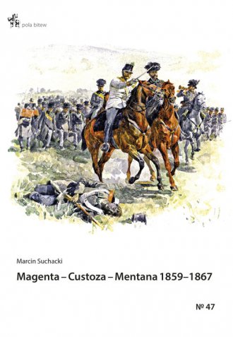 Magenta Custoza Mentana 1859-1867. - okładka książki