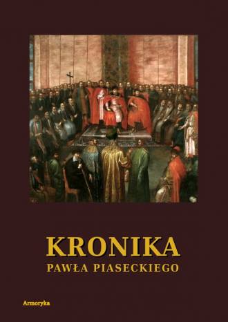 Kronika Pawła Piaseckiego Biskupa - okładka książki