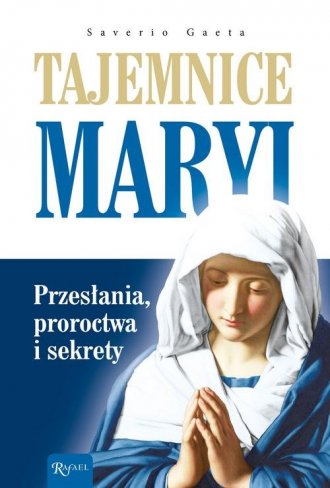 Tajemnice Maryi Przesłania. Proroctwa - okładka książki