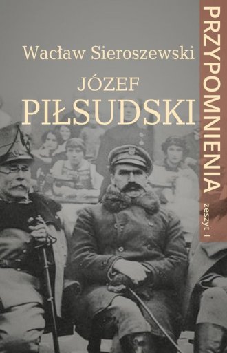 Józef Piłsudski. Przypomnienia. - okładka książki